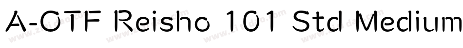 A-OTF Reisho 101 Std Medium字体转换